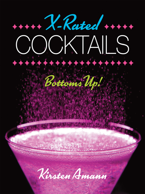 Title details for X-Rated Cocktails by Kirsten Amann - Available
